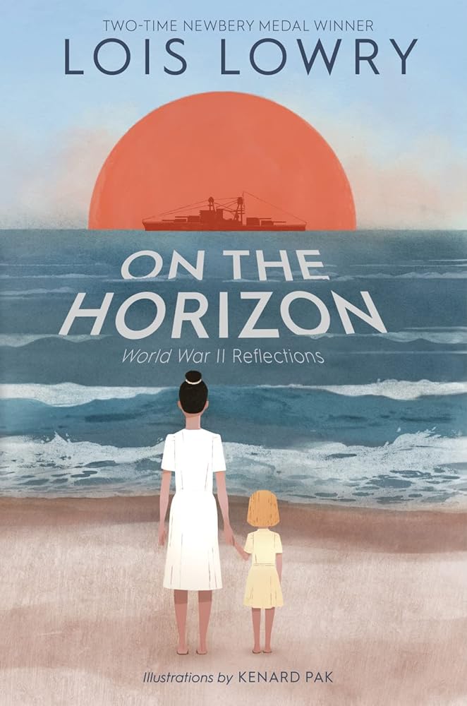 On the Horizon by Lois Lowry, Kenard Pak