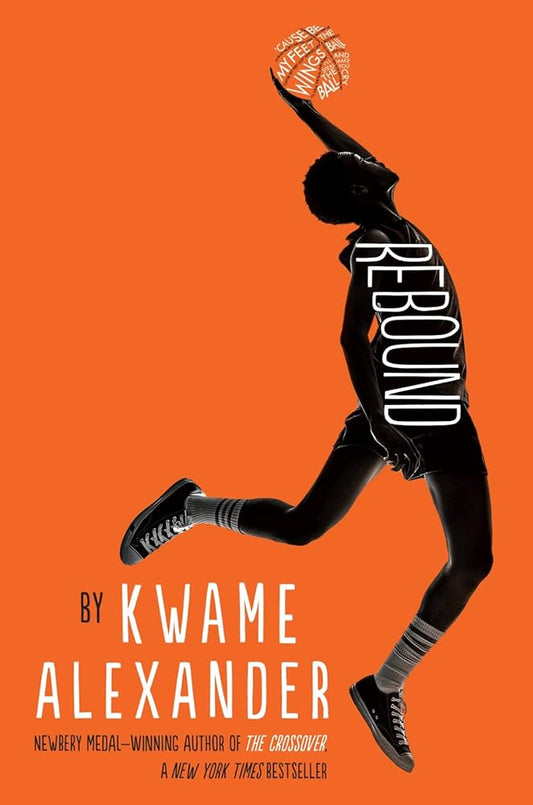 Rebound (The Crossover Series) by Kwame Alexander