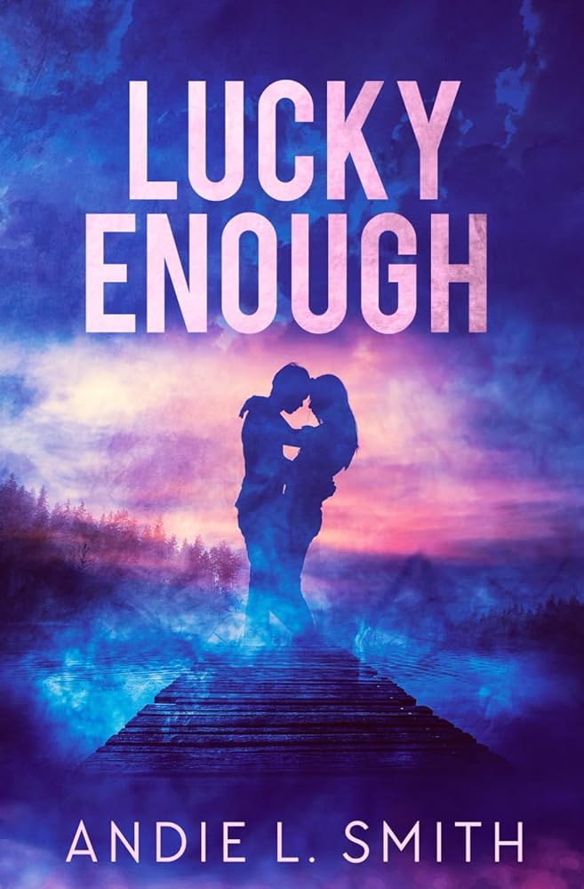 Lucky Enough by Andie L. Smith