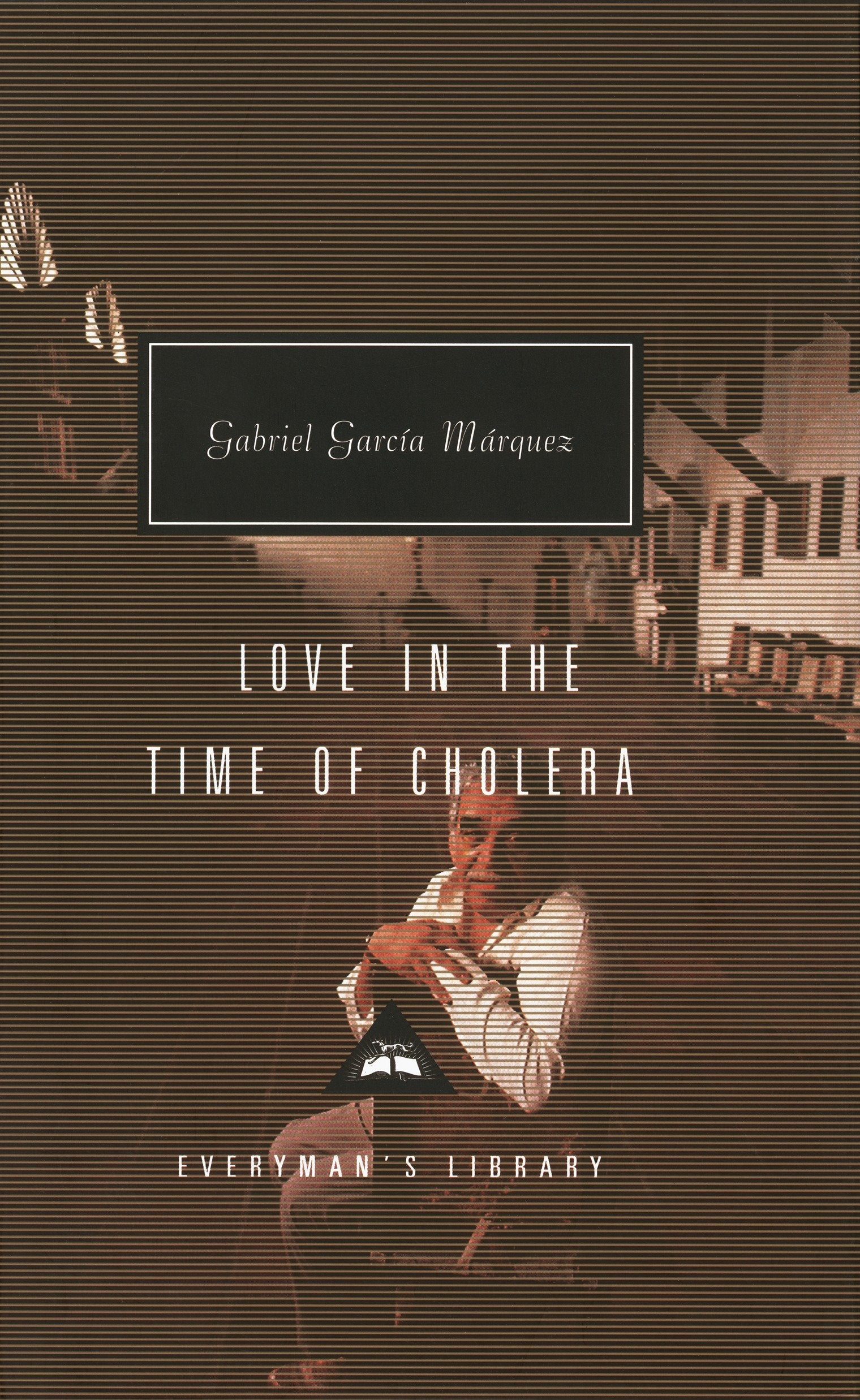 Love in the Time of Cholera - Introduction by Nicholas Shakespeare (Everyman's Library Contemporary Classics Series)