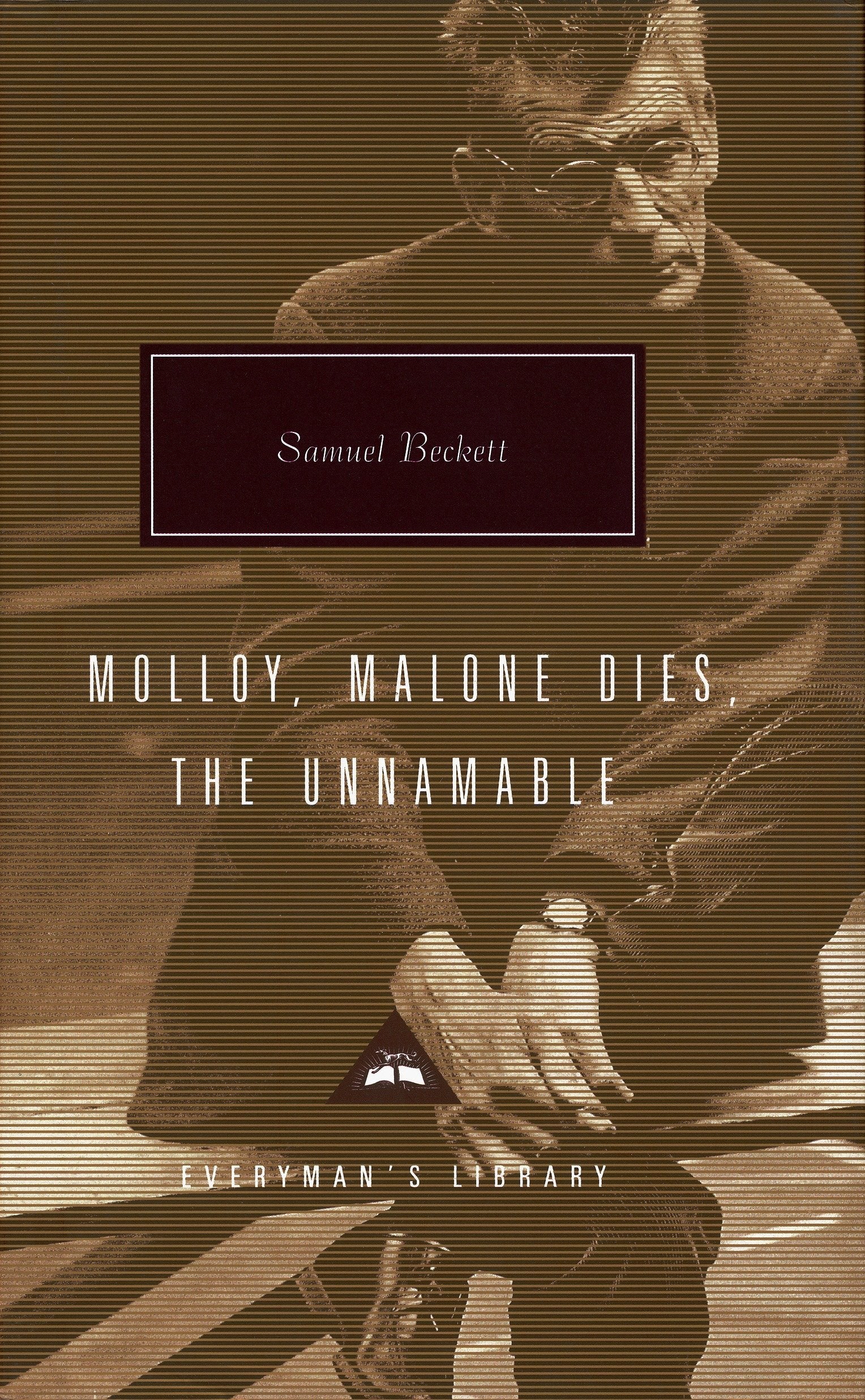 Molloy, Malone Dies, The Unnamable - A Trilogy; Introduction by Gabriel Josipovici (Everyman's Library Contemporary Classics Series)