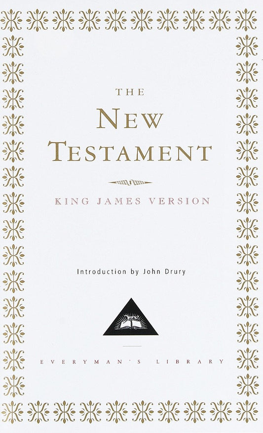 The New Testament - Introduction by John Drury (Everyman's Library Classics Series)