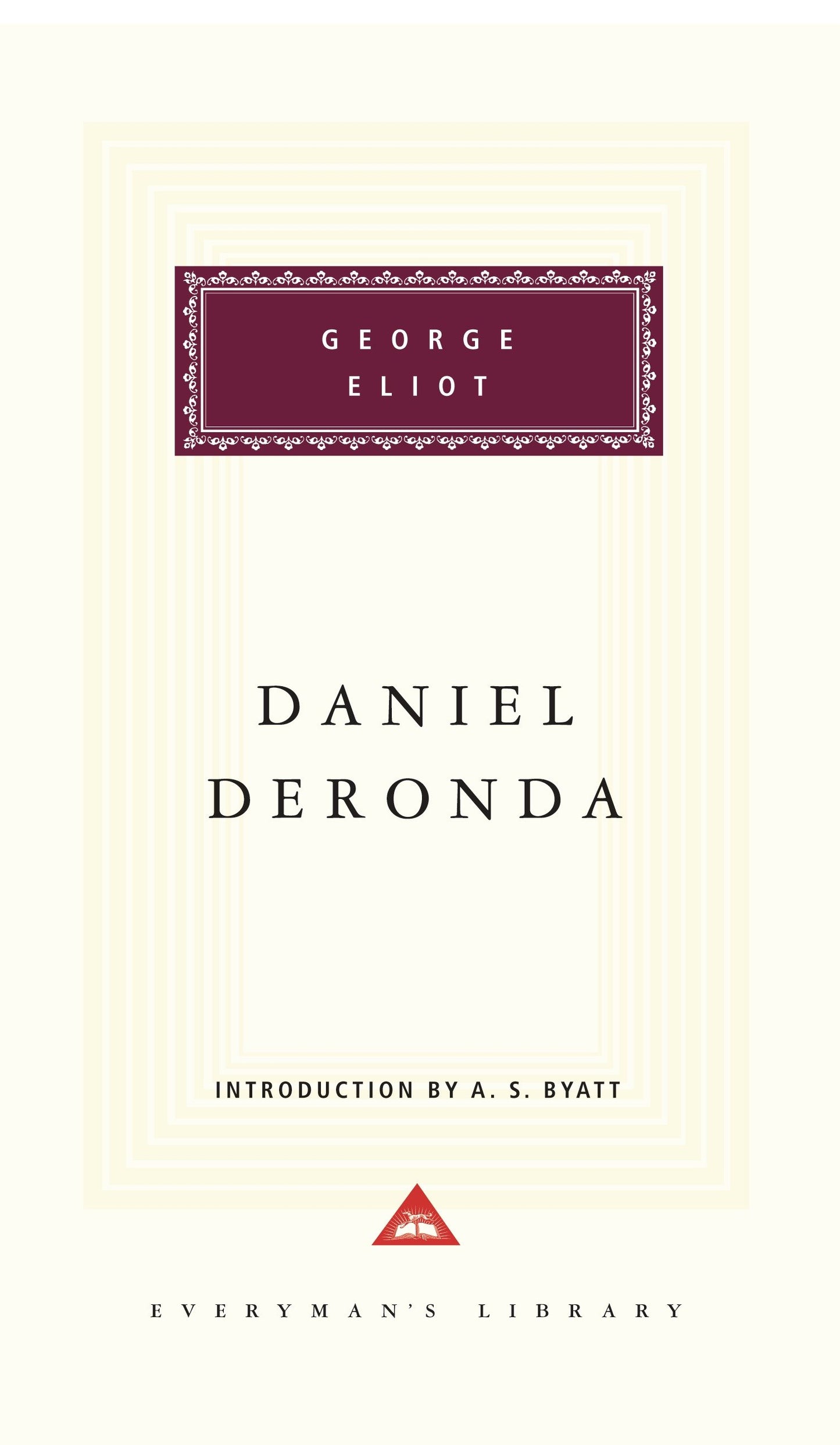 Daniel Deronda - Introduction by A. S. Byatt (Everyman's Library Classics Series)