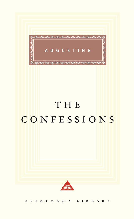 The Confessions - Introduction by Robin Lane Fox (Everyman's Library Classics Series)