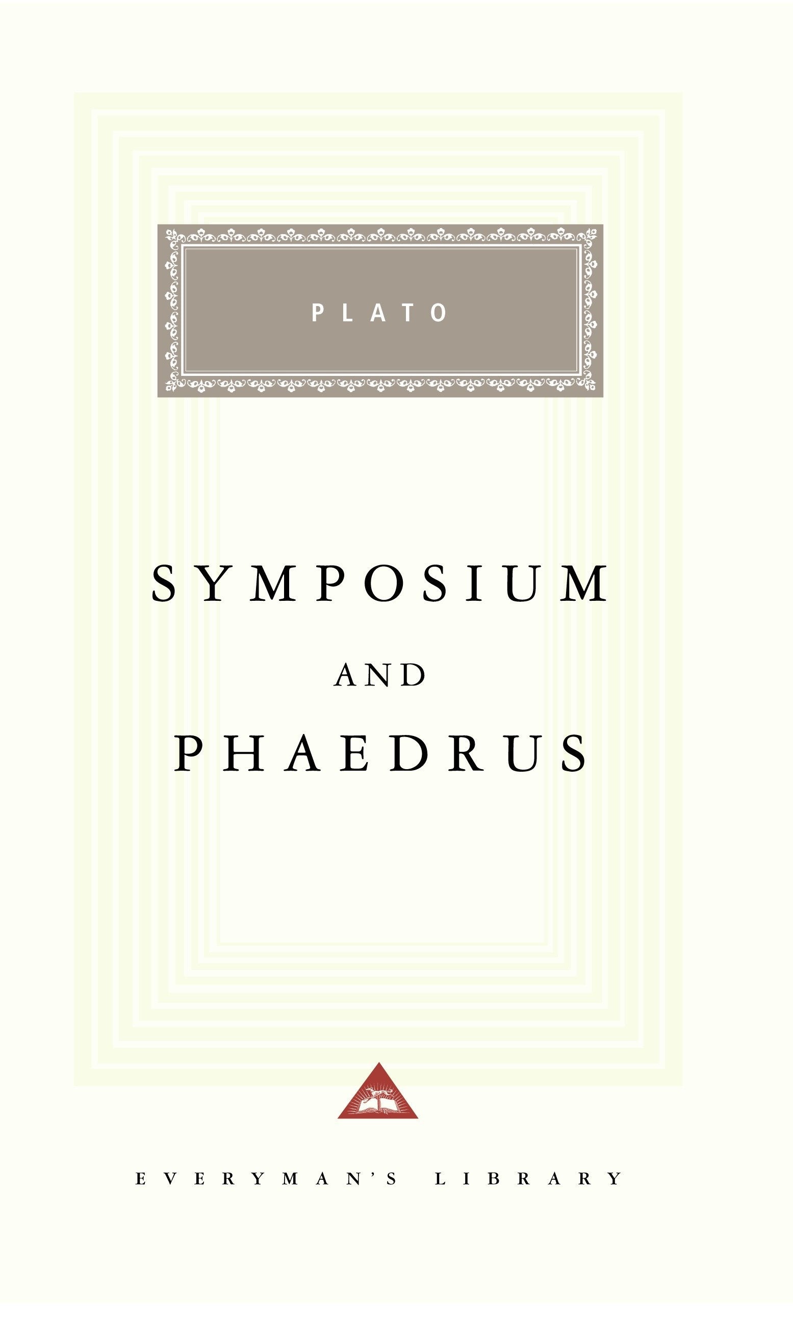 Symposium and Phaedrus - Introduction by Richard Rutherford (Everyman's Library Classics Series)