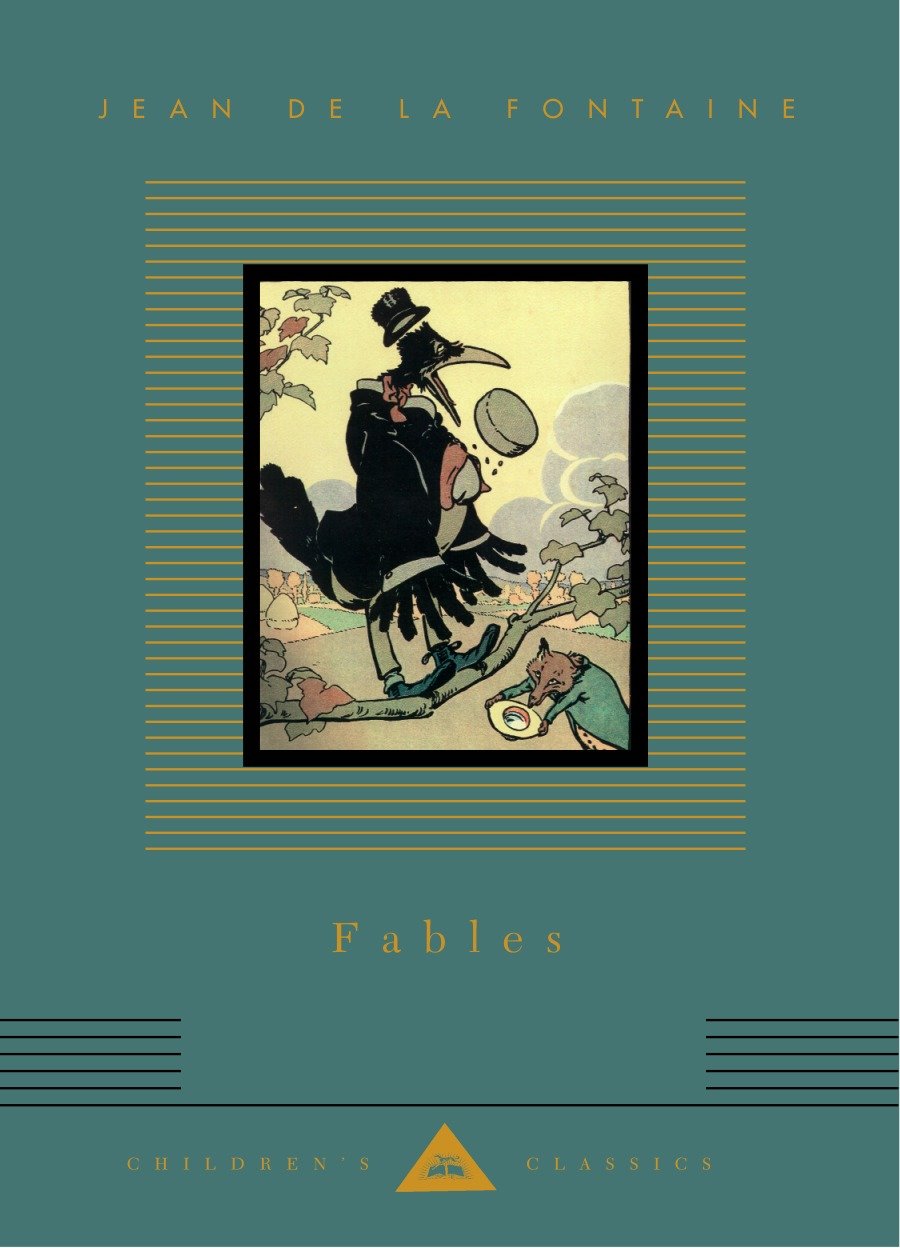Fables - Jean de La Fontaine; Translated by Sir Edward Marsh; Illustrated by R. de la N�zi�re (Everyman's Library Children's Classics Series)