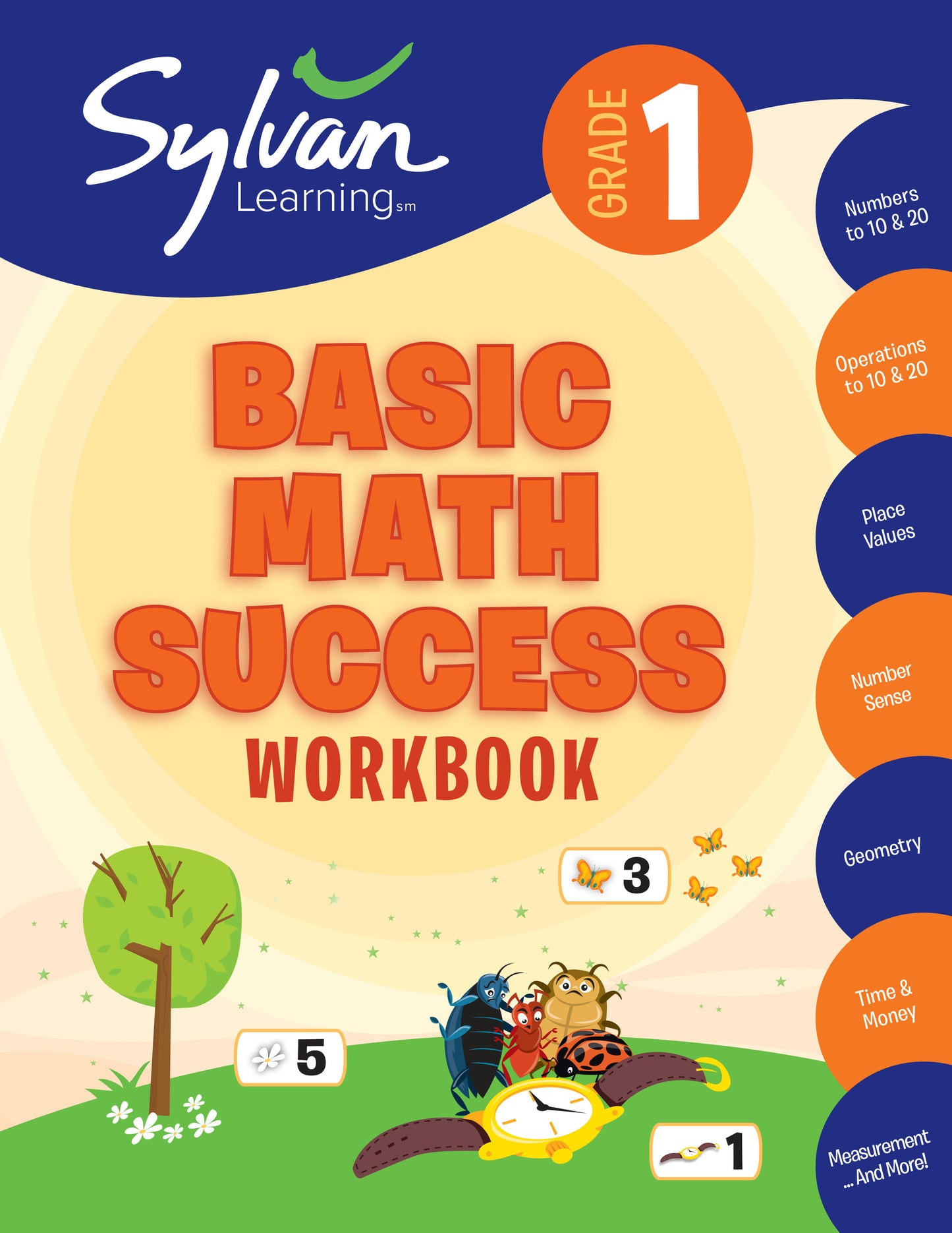1st Grade Basic Math Success Workbook - Numbers and Operations, Geometry, Time and Money, Measurement and More;  Activities, Exercises and Tips to Help Catch Up, Keep Up, and Get Ahead. (Sylvan Math Workbooks)