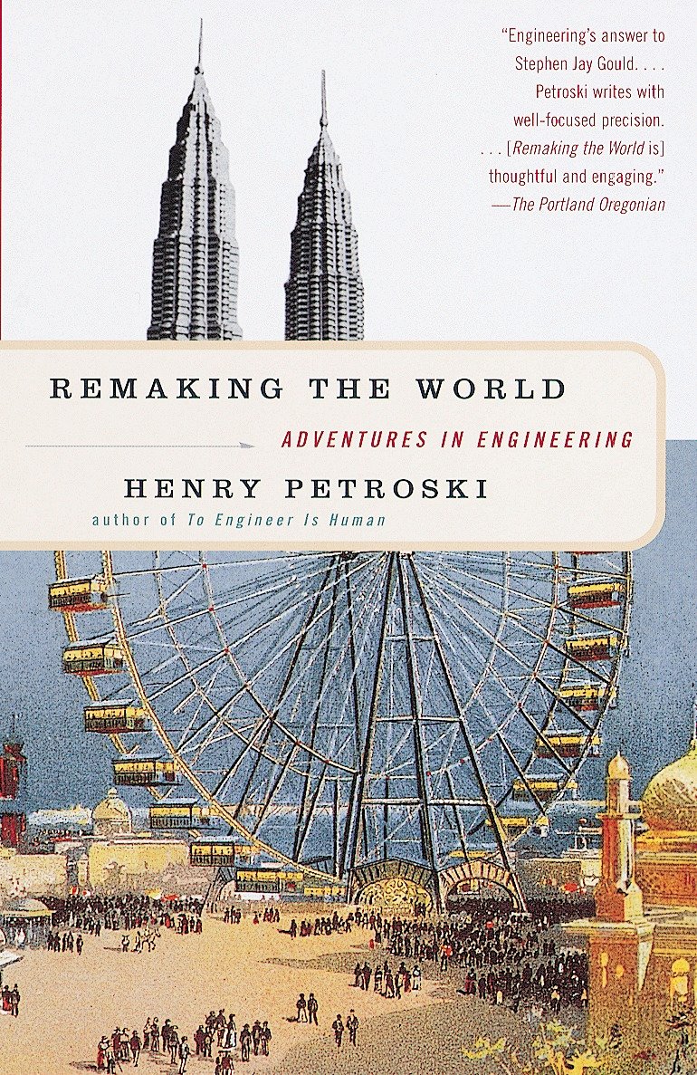 Remaking the World - Adventures in Engineering
