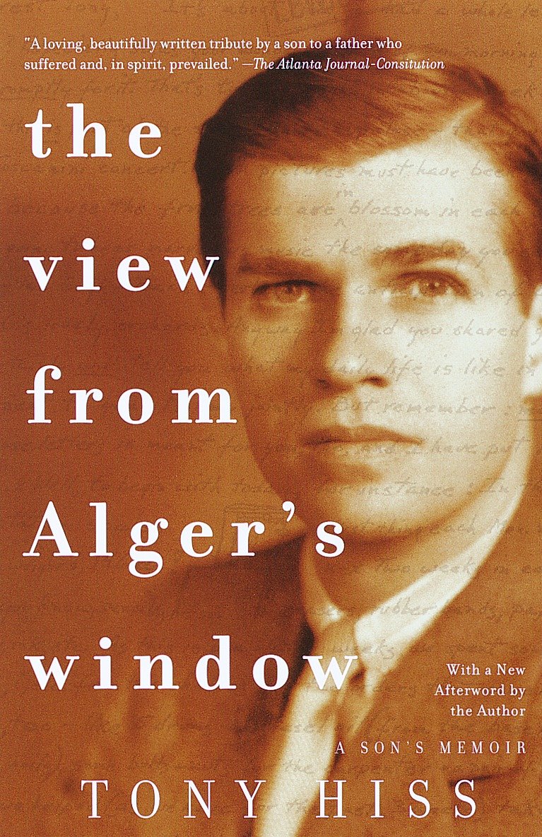 The View from Alger's Window - A Son's Memoir