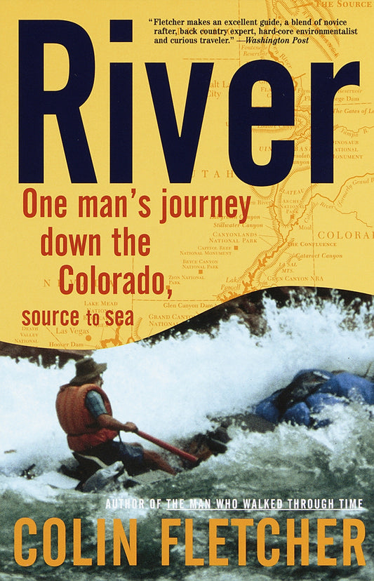 River - One Man's Journey Down the Colorado, Source to Sea (Vintage Departures)