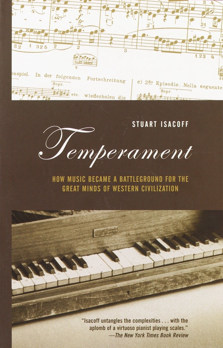 Temperament - How Music Became a Battleground for the Great Minds of Western Civilization
