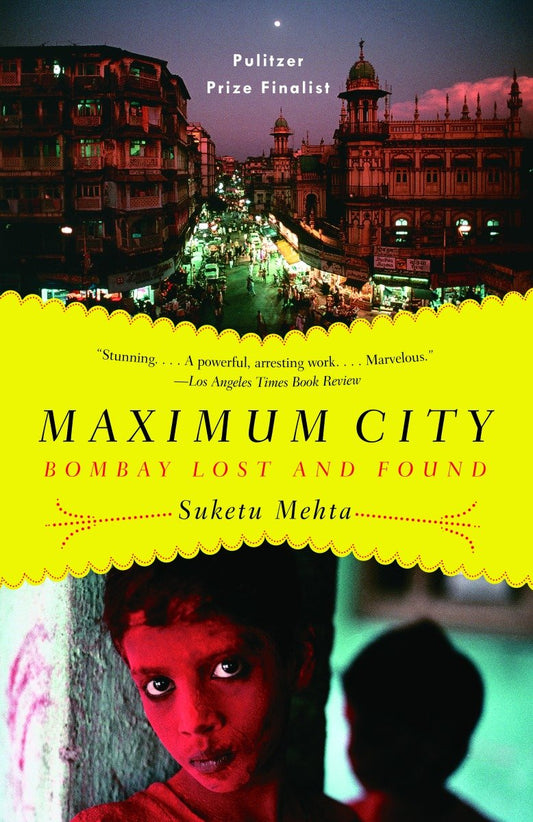 Maximum City - Bombay Lost and Found