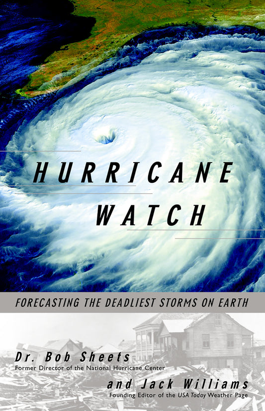 Hurricane Watch - Forecasting the Deadliest Storms on Earth