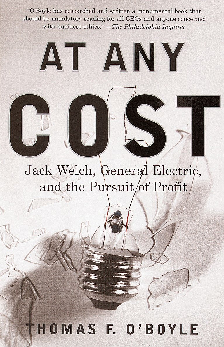 At Any Cost - Jack Welch, General Electric, and the Pursuit of Profit