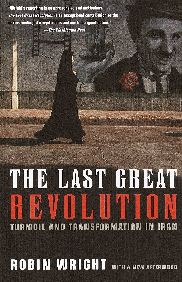 The Last Great Revolution - Turmoil and Transformation in Iran