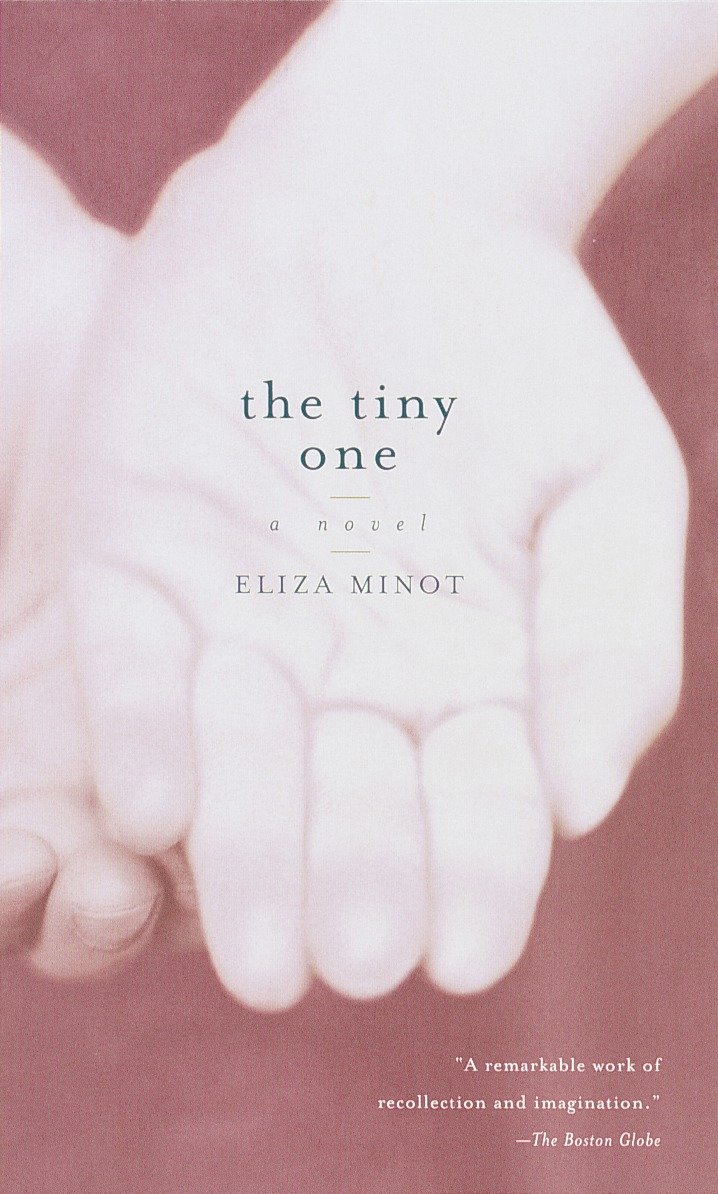 The Tiny One - A Novel (Vintage Contemporaries)