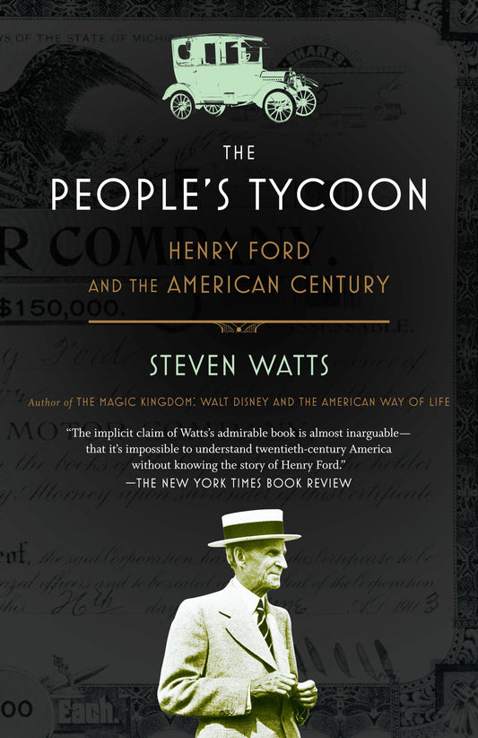 The People's Tycoon - Henry Ford and the American Century