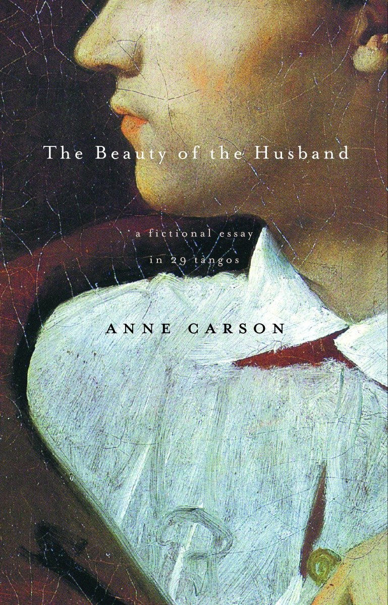 The Beauty of the Husband - A Fictional Essay in 29 Tangos (Vintage Contemporaries)