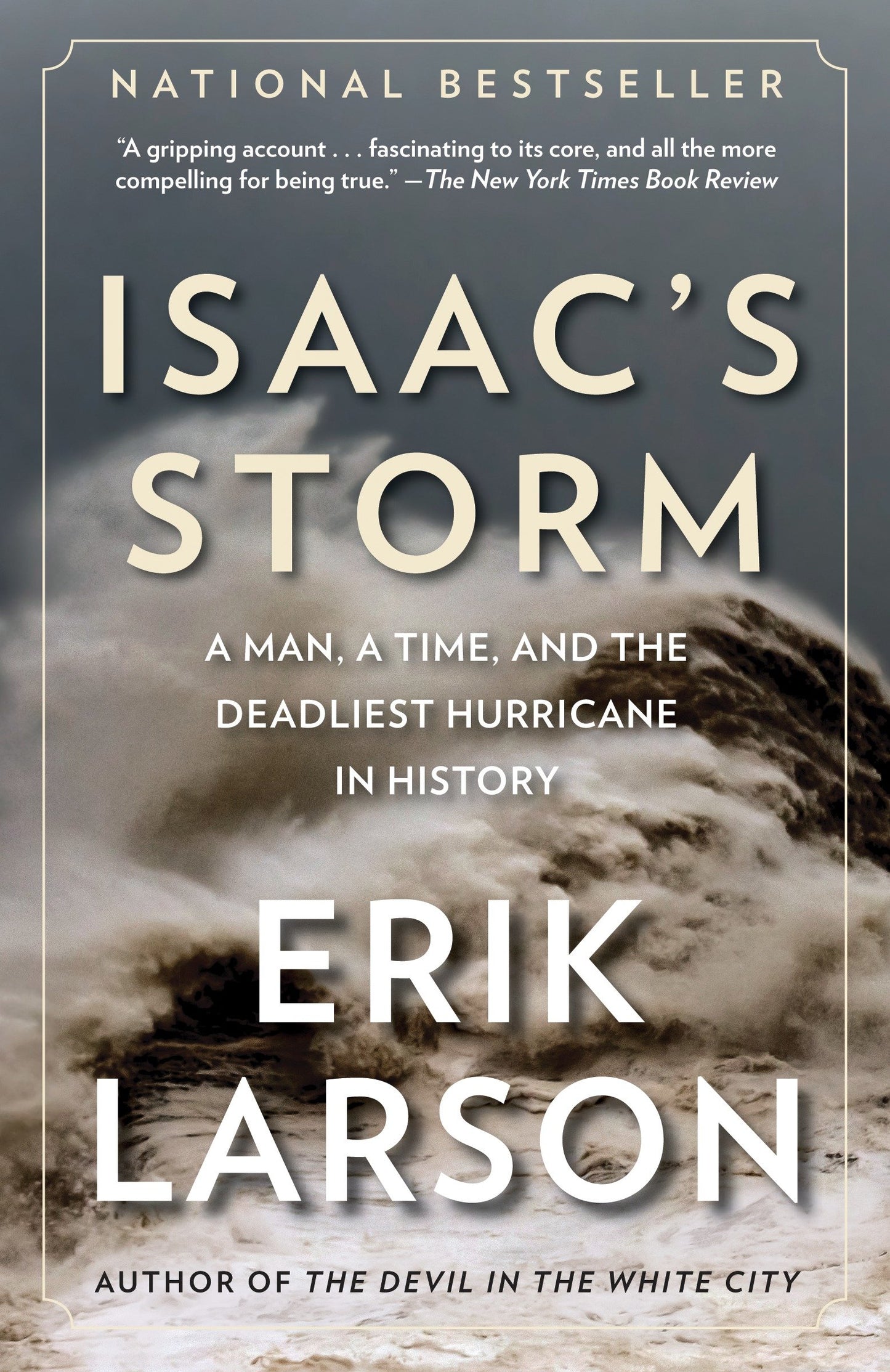 Isaac's Storm - A Man, a Time, and the Deadliest Hurricane in History