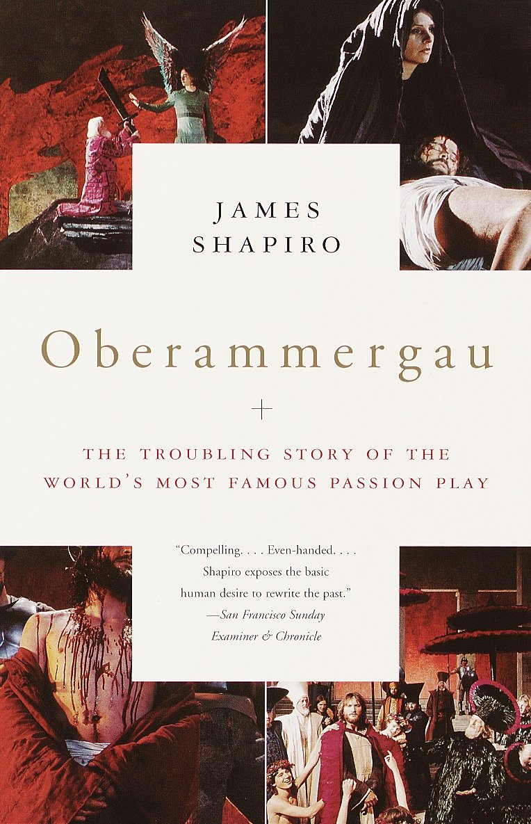 Oberammergau - The Troubling Story of the World's Most Famous Passion Play