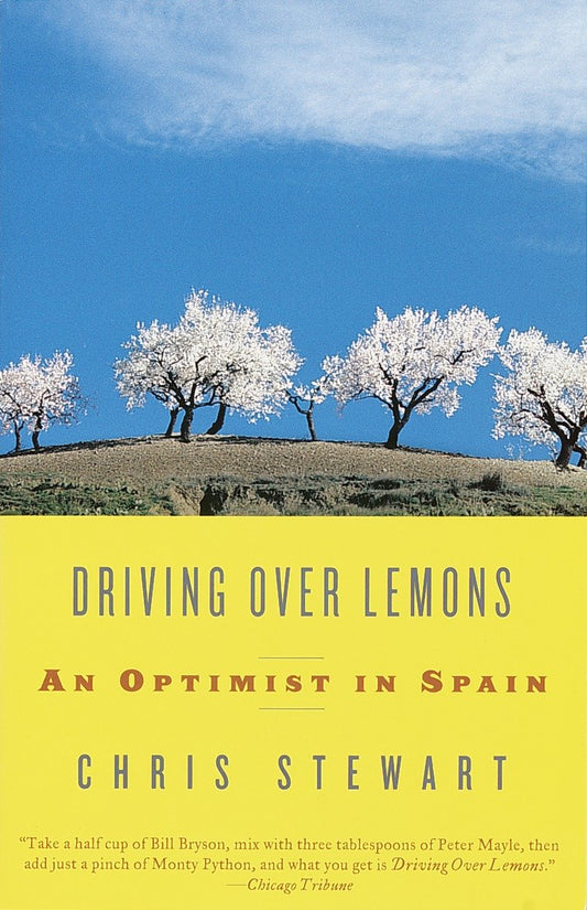 Driving Over Lemons - An Optimist in Spain (Vintage Departures)