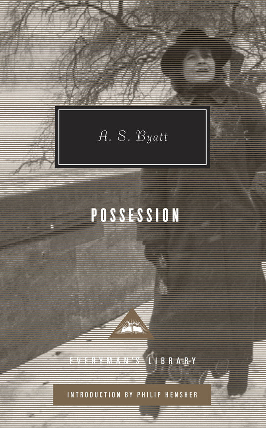 Possession - Introduction by Philip Hensher (Everyman's Library Contemporary Classics Series)