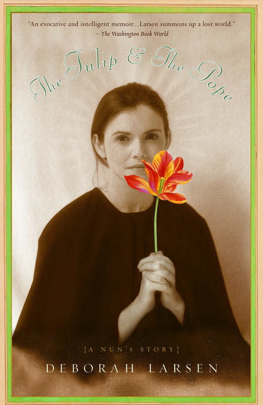 The Tulip and the Pope - A Nun's Story