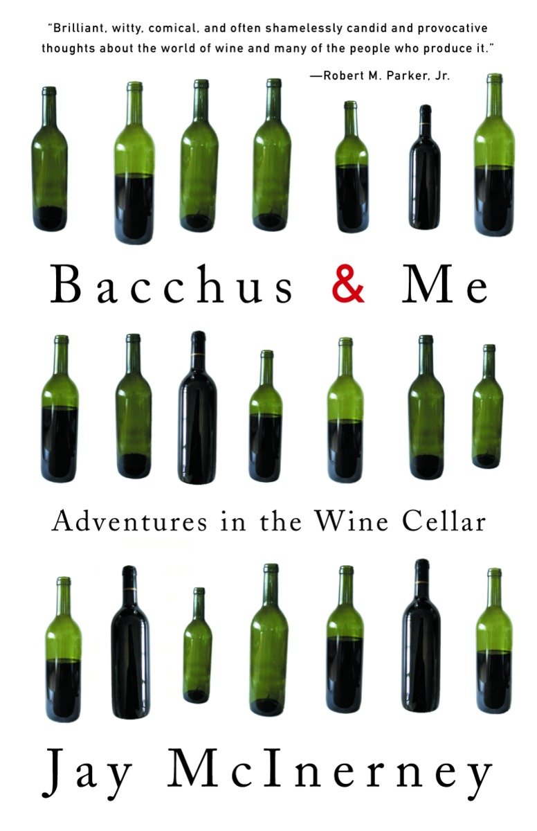 Bacchus and Me - Adventures in the Wine Cellar
