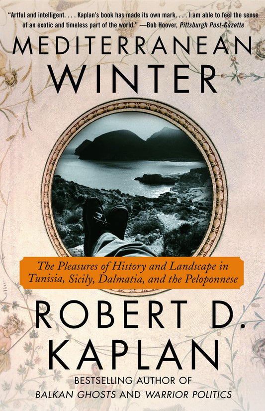 Mediterranean Winter - The Pleasures of History and Landscape in Tunisia, Sicily, Dalmatia, and the Peloponnese (Vintage Departures)