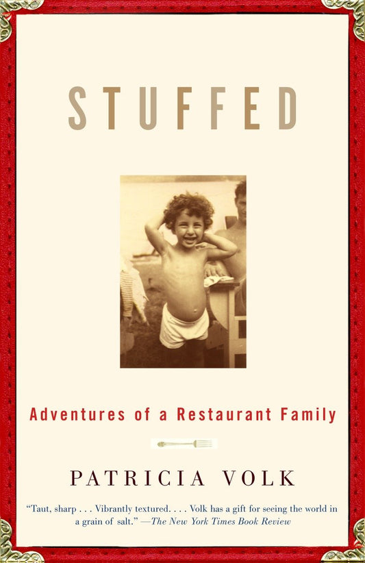 Stuffed - Adventures of a Restaurant Family: A Memoir