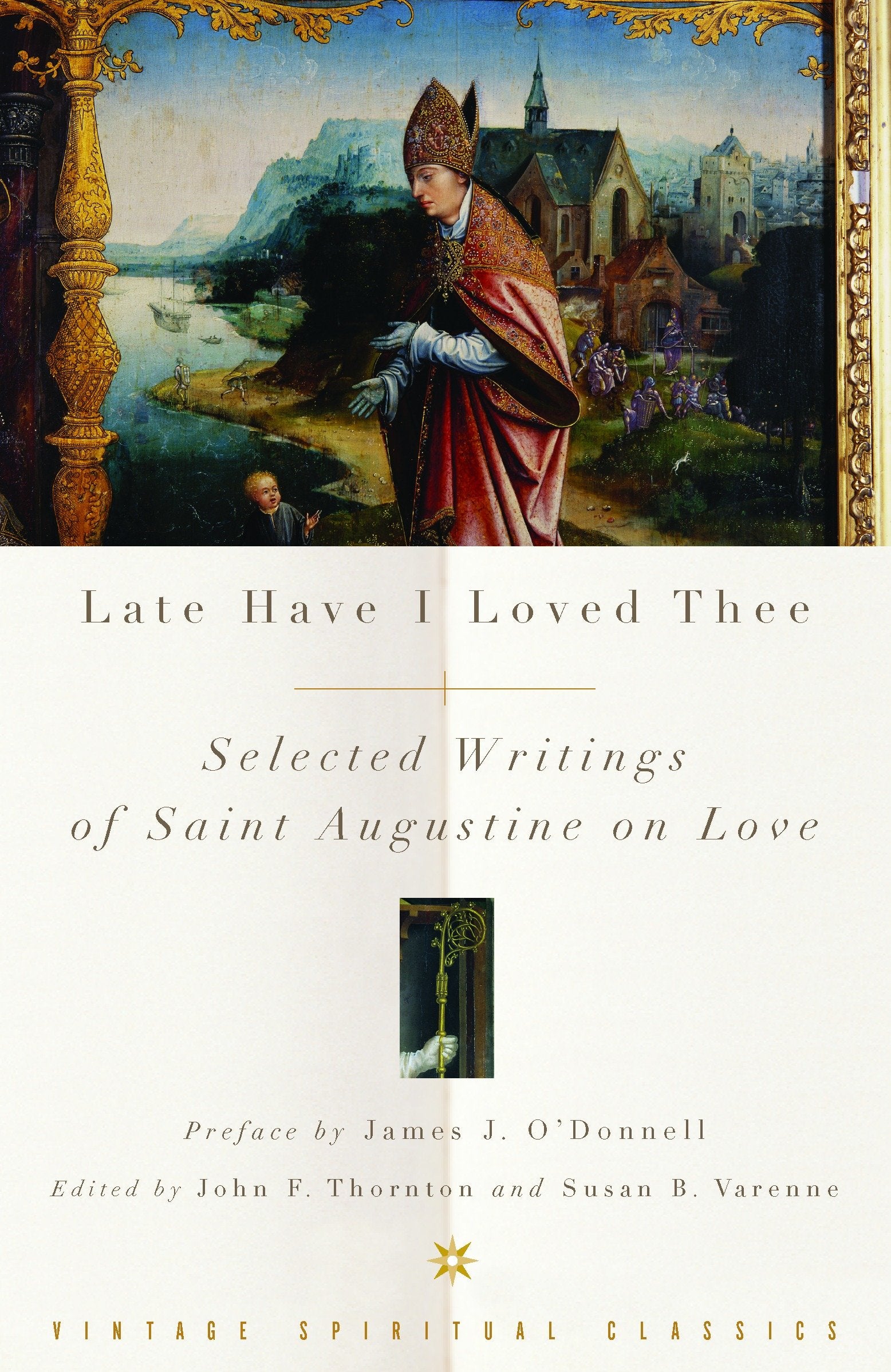 Late Have I Loved Thee - Selected Writings of Saint Augustine on Love