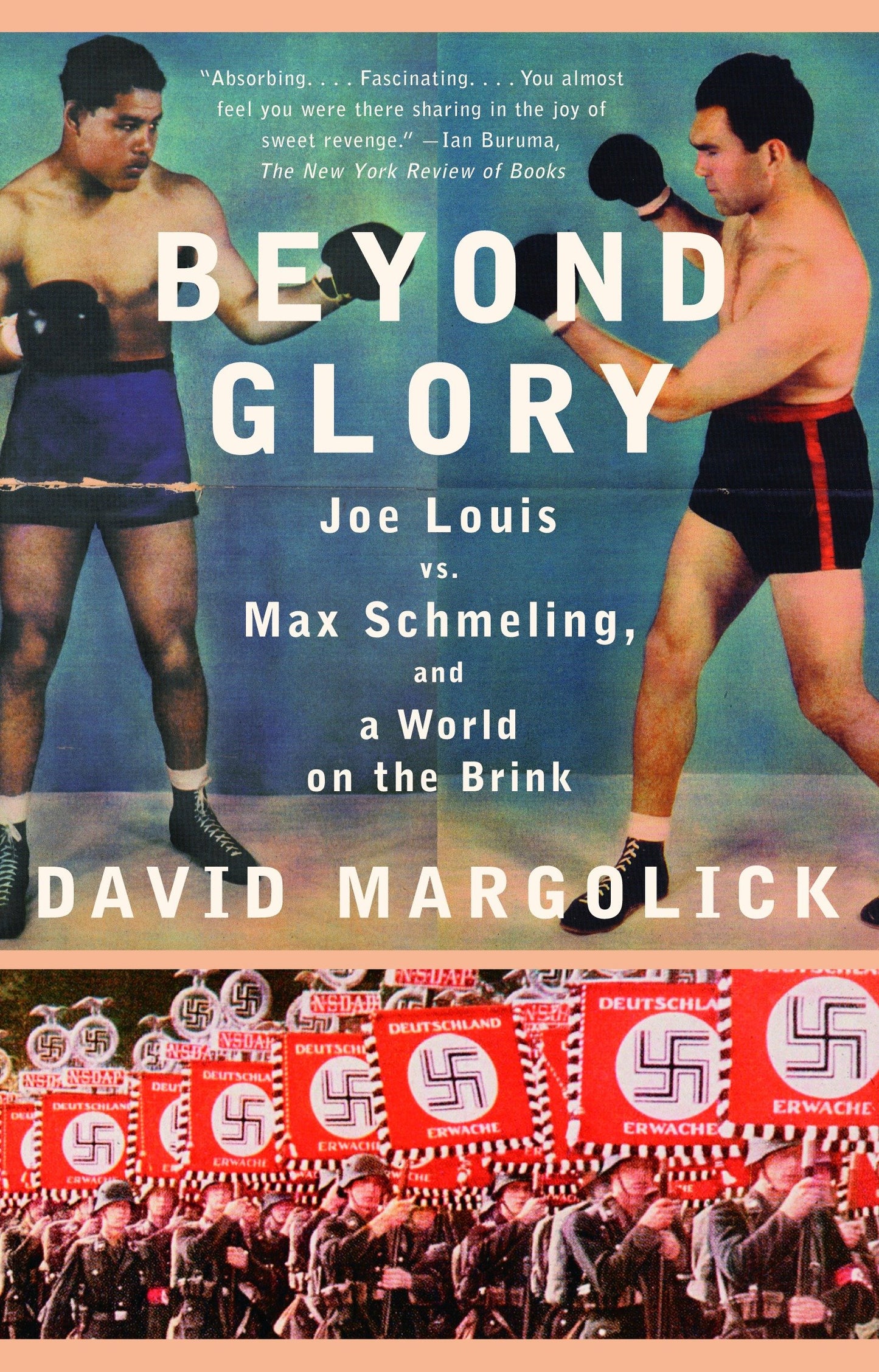 Beyond Glory - Joe Louis vs. Max Schmeling, and a World on the Brink