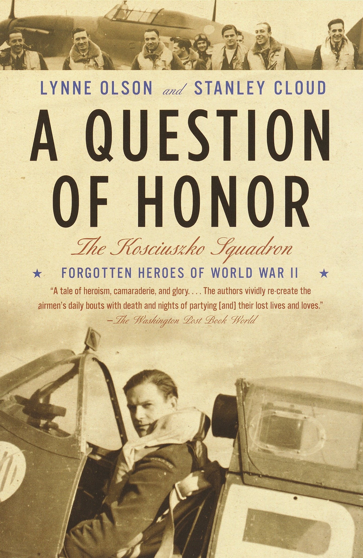 A Question of Honor - The Kosciuszko Squadron: Forgotten Heroes of World War II