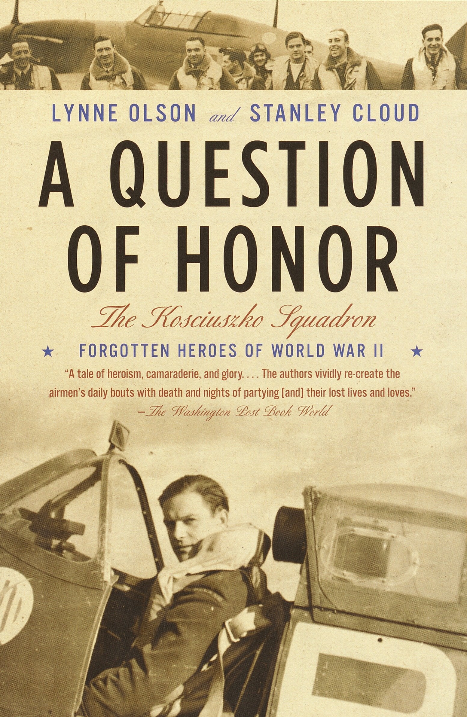 A Question of Honor - The Kosciuszko Squadron: Forgotten Heroes of World War II