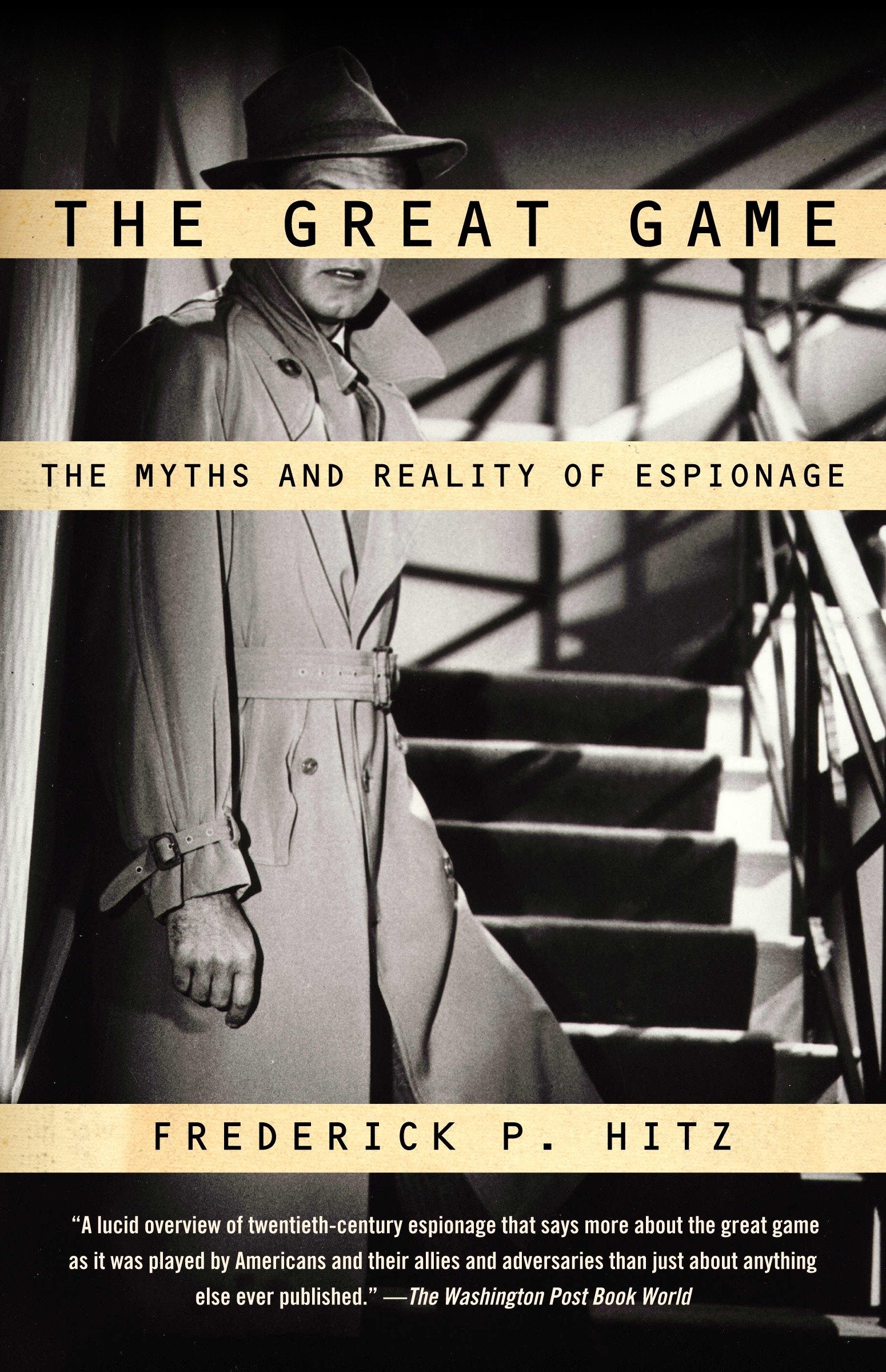 The Great Game - The Myths and Reality of Espionage