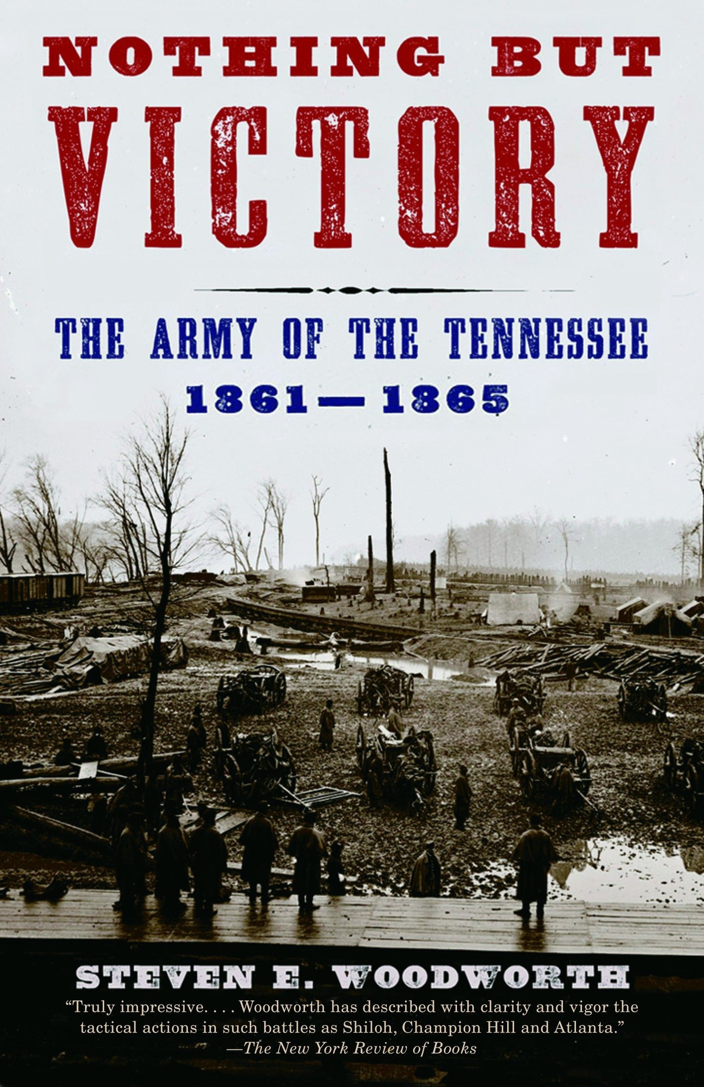 Nothing but Victory - The Army of the Tennessee, 1861-1865 (Vintage Civil War Library)
