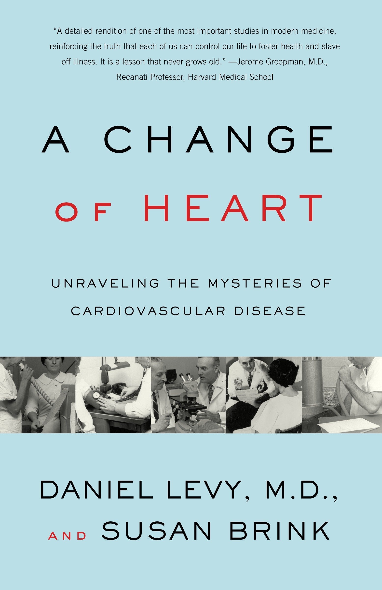 Change of Heart - Unraveling the Mysteries of Cardiovascular Disease