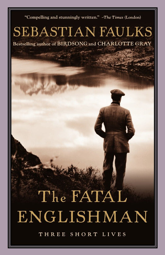 The Fatal Englishman - Three Short Lives