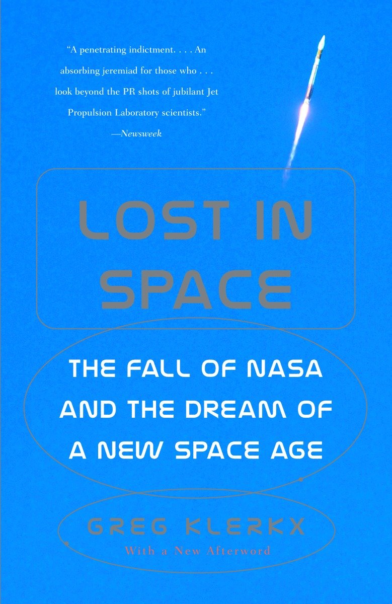 Lost in Space - The Fall of NASA and the Dream of a New Space Age