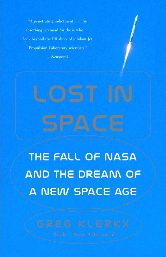 Lost in Space - The Fall of NASA and the Dream of a New Space Age