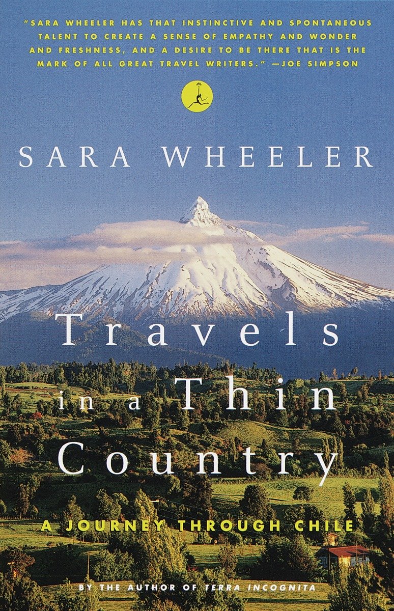 Travels in a Thin Country - A Journey Through Chile