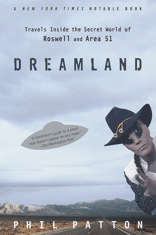 Dreamland - Travels Inside the Secret World of Roswell and Area 51