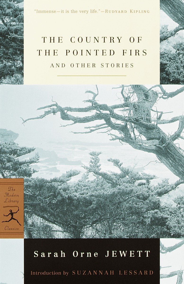 The Country of the Pointed Firs and Other Stories (Modern Library Classics)