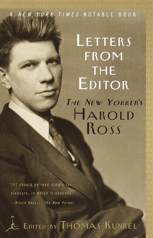 Letters from the Editor - The New Yorker's Harold Ross