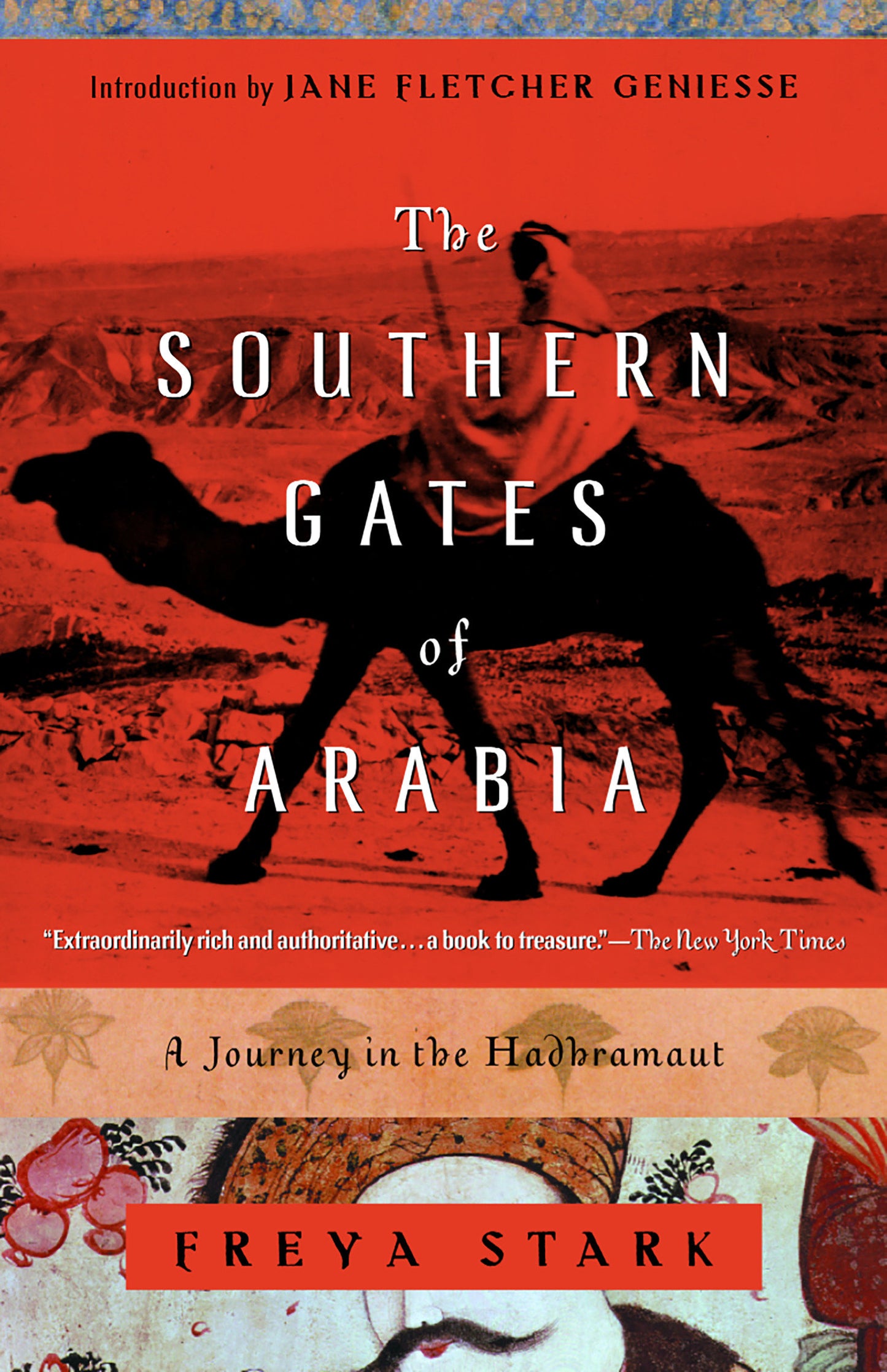 The Southern Gates of Arabia - A Journey in the Hadhramaut