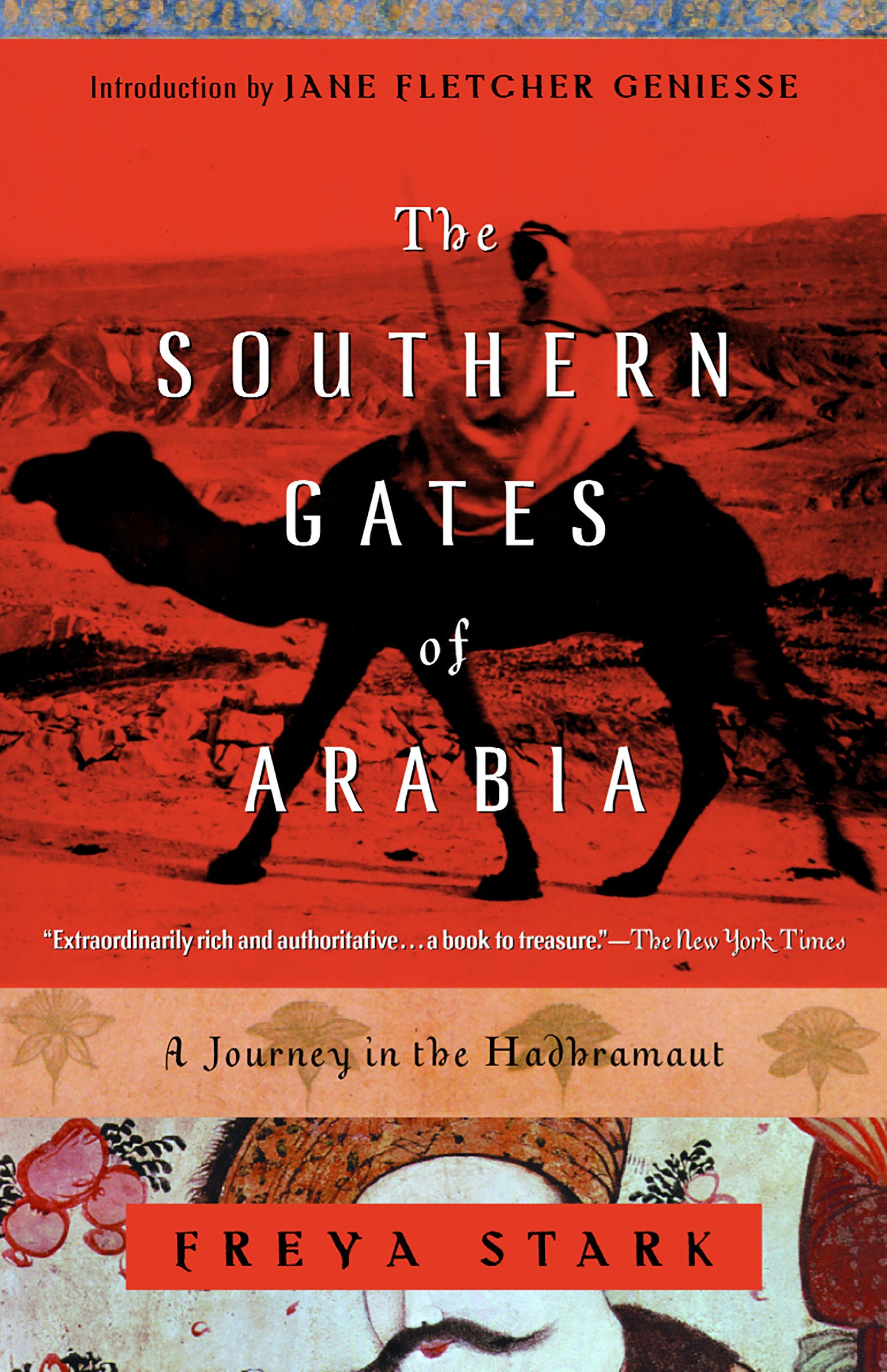 The Southern Gates of Arabia - A Journey in the Hadhramaut