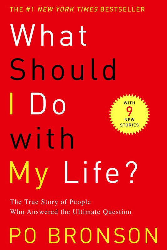 What Should I Do with My Life? - The True Story of People Who Answered the Ultimate Question