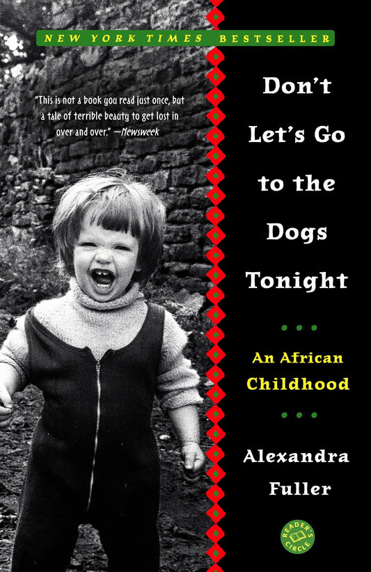 Don't Let's Go to the Dogs Tonight - An African Childhood
