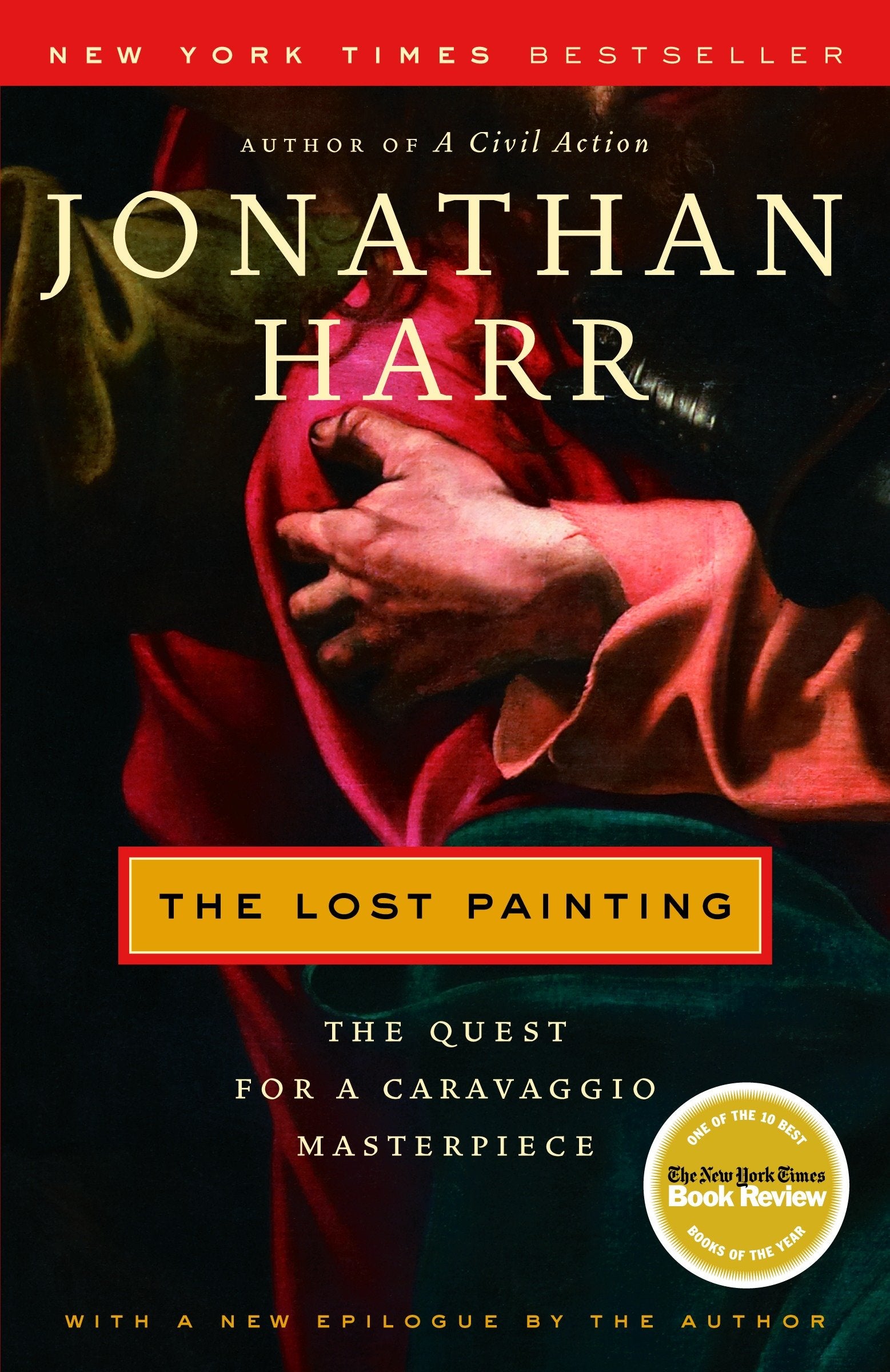The Lost Painting - The Quest for a Caravaggio Masterpiece