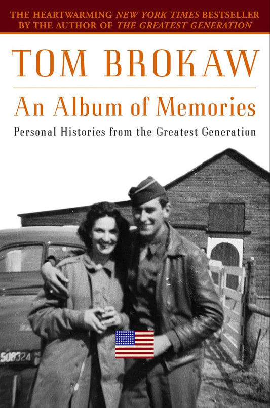 An Album of Memories - Personal Histories from the Greatest Generation